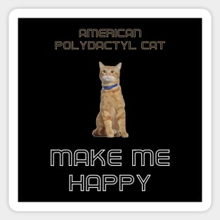 American Polydactyl Cat Make Me Happy Sticker